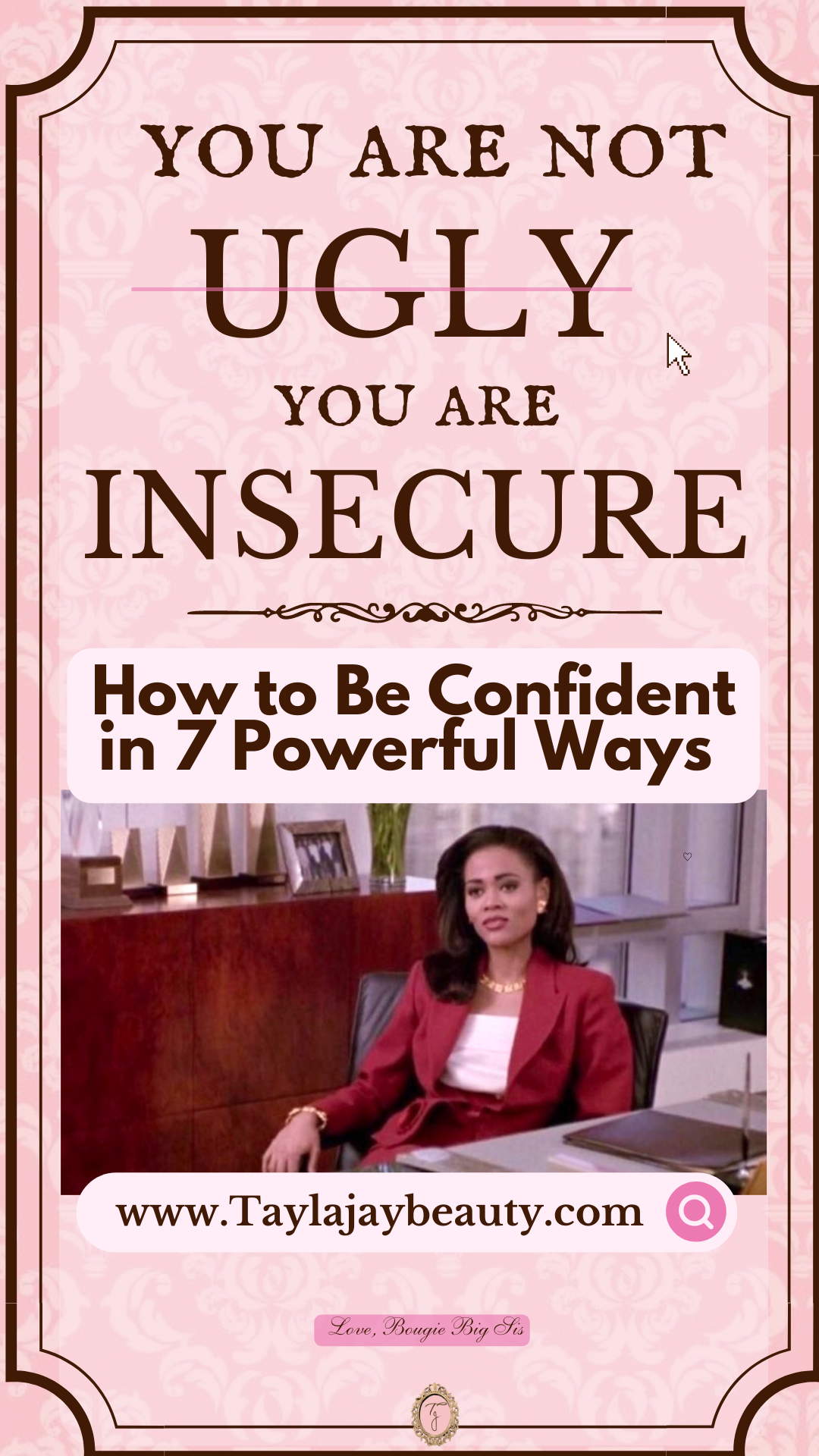 You are Not Ugly You are Insecure: How to Be Confident in 7 Powerful Ways
